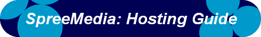 SpreeMedia: Hosting Guide